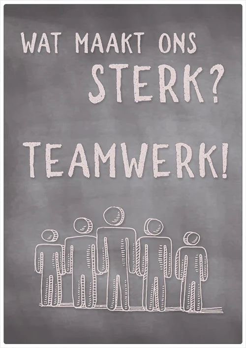 Wat maakt ons sterk? Teamwerk!